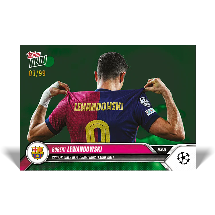 Robert Lewandowski - Scores 100th UEFA Champions League goal - 24/25 UCC Topps NOW® Green